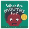 What Are Mouths For? Board Book - Training Young Hearts